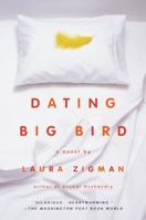 Dating Big Bird 0385333404 Book Cover
