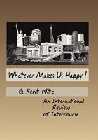 Whatever Makes Us Happy! 1453556680 Book Cover