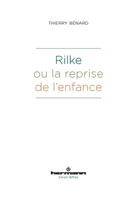 Rilke ou la reprise de l'enfance 2705693416 Book Cover