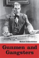 Gunmen and Gangsters: Profiles of 9 Actors Who Portrayed Memorable Screen Tough Guys 0786409894 Book Cover