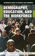 Demography, Education, and the Workforce 1440835896 Book Cover