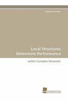 Local Structures Determine Performance 3838122038 Book Cover