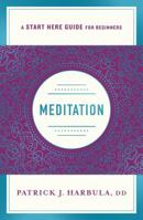 Meditation: The Simple and Practical Way to Begin Meditating 1250210046 Book Cover