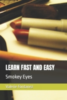 LEARN FAST AND EASY: Smokey Eyes B0BYR7TZDS Book Cover