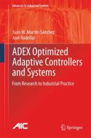 ADEX Optimized Adaptive Controllers and Systems: From Research to Industrial Practice 3319357913 Book Cover