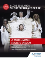 Globe Education Shorter Shakespeare: A Midsummer Night's Dream 1471893758 Book Cover