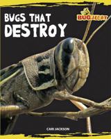 Bugs that Destroy 0761431888 Book Cover