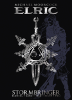 Michael Moorcock's Elric: Stormbringer Deluxe Edition 178276125X Book Cover