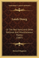 Lamh Dearg: Or The Red Hand, And Other National And Miscellaneous Poems 1164910965 Book Cover