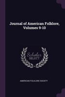 Journal of American Folklore, Volumes 9-10 1377899519 Book Cover