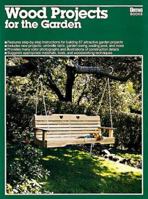 Wood Projects for the Garden (Ortho Books) 0897211022 Book Cover