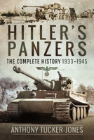 Hitler's Panzers: The Complete History 1933-1945 1399021214 Book Cover