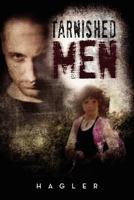 Tarnished Men 1477153985 Book Cover