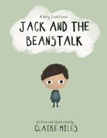 Jack and the Beanstalk: A very traditional retelling of (Traditional Tales with a Twist) B0FBLRCF8S Book Cover