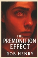 The Premonition Effect B0FHG5Y6PF Book Cover