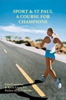 SPORT & ST PAUL: A COURSE FOR CHAMPIONS 1470989913 Book Cover