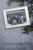 God in the Window 1986180131 Book Cover