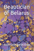 Beautician of Belarus B0C2SMVQLL Book Cover