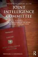 The Official History of the Joint Intelligence Committee, Volume I: From the Approach of the Second World War to the Suez Crisis 1138925004 Book Cover