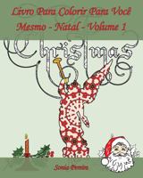 Livro Para Colorir Para Voc� Mesmo - Natal- Volume 1: � Hora de Celebrar O Natal! 1539628043 Book Cover