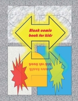 Blank Comic Book-Comic Sketch Book: Create your own comic book with this Blank Comic Book for kids, adults, students, teens and artists, Comic Design ... 8.5" x 11" large, big Blank Comic Book 1657322564 Book Cover