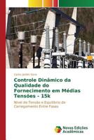 Controle Dinâmico da Qualidade do Fornecimento em Médias Tensões - 15k 3841703437 Book Cover
