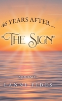 46 Years After ... The Sign: A Journey 0228879078 Book Cover