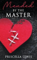 Mended By The Master 1662811217 Book Cover