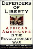 Defenders Of Liberty: African Americans In The Revolutionary War 1559725133 Book Cover