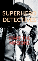 Superhero detectives 1636060404 Book Cover