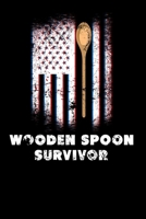 Wooden Spoon Survivor: Calendar and Organizer 6x9 (A5) for Adults and Teens Thinking: I Survived The Wooden Spoon I 120 pages I Gift I Yearly, Monthly and Weekly Planner 1661798470 Book Cover