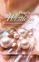 Pearls of Wisdom: Discovering the Extraordinary in the Ordinary B0FH82YZ2R Book Cover
