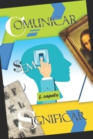 Comunicar sem Significar: Arte e Linguística 1793441723 Book Cover