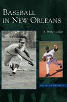 Baseball in New Orleans 1531611001 Book Cover