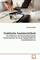 Praktische Sozialar(zt)beit: Die Ordination des Gemeindearztes/der Gemeindeärztin als neues Tätigkeitsfeld für SozialarbeiterInnen 3639271211 Book Cover