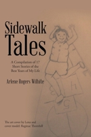 Sidewalk Tales: A Compilation of 17 Short Stories of the Best Years of My Life 1684560101 Book Cover