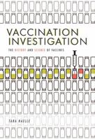 Vaccination Investigation: The History and Science of Vaccines 1512425303 Book Cover
