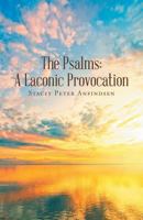 The Psalms: A Laconic Provocation 1640282378 Book Cover