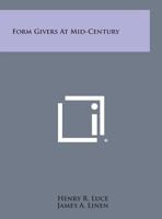 Form Givers at Mid-Century 1258711931 Book Cover