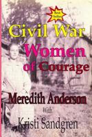 Civil War Women of Courage 1483962490 Book Cover