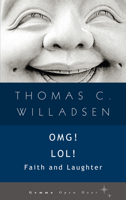 OMG! LOL!: Faith & Laughter 1936846314 Book Cover