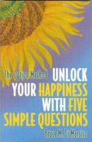 Unlock Your Happiness With Five Simple Questions The Option Method 0970479557 Book Cover