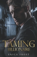 Taming The Billionaire B0C7M25Q2J Book Cover