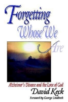 Forgetting Whose We Are 0687020883 Book Cover