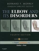 The Elbow and Its Disorders: Expert Consult - Online and Print (ELBOW & ITS DISORDERS 1416029028 Book Cover