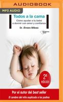 Todos a la cama: Cómo ayudar a tu bebé a dormir con amor y confianza 8417002936 Book Cover