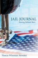 Jail Journal: Sewing Behind Bars 1480882860 Book Cover