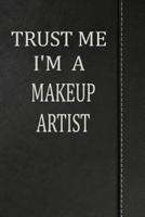 Trust Me I'm a Makeup Artist: Isometric Dot Paper Drawing Notebook 120 Pages 6"x9" 1092363564 Book Cover