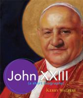 John XXIII: A Short Biography 1616367512 Book Cover