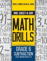 One-Sheet-A-Day Math Drills: Grade 6 Subtraction - 200 Worksheets 1627342273 Book Cover